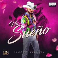 Pancho Barraza estrena el video de “Un Sueño”