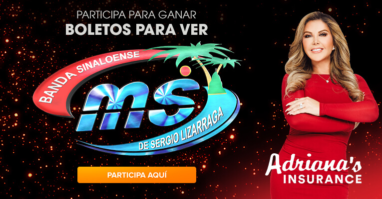 ¡Gana boletos para la Banda MS con Adriana�s Insurance ¡Gana boletos para la Banda MS con Adriana�s Insurance