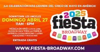 Fiesta Broadway 2025 Domingo 27 de Abril